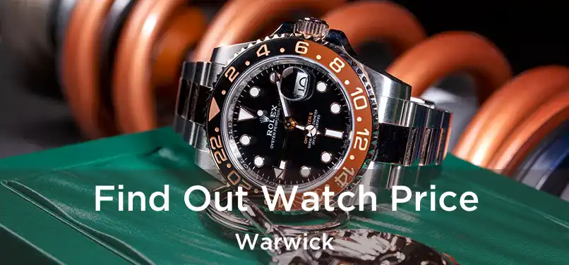 Find Out Watch Price Warwick